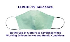 New Video Discusses COVID-19 Guidance on the Use of Cloth Face Coverings while Working Indoors in Hot and Humid Conditions