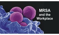 MRSA Exposure Risks in the Workplace Discussed in New Online Video