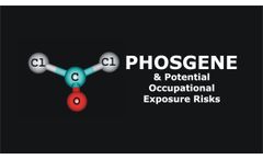 Phosgene and Potential Occupational Exposure Risks Discussed in New Online Video
