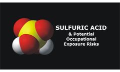 Sulfuric Acid and Potential Occupational Exposure Risks Discussed in New Online Video