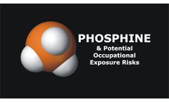 Potential Occupational Exposure Risks to Phosphine Discussed in New Online Video