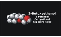 2-Butoxyethanol and Potential Occupational Exposure Risks Discussed in New Online Video