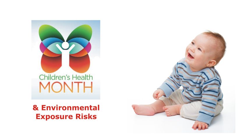 Children’s Health Month and Identifying Indoor and Outdoor Exposure Risks-1