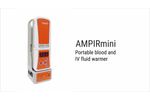 AMPIRmini Portable (with battery unit) Blood & IV Fluid Warmer - Video