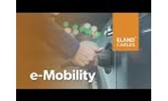 Eland Cables - Working with the e-Mobility Industry - Video