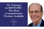 Dr. Tennant on Restore - The Most Comprehensive Product Available - Video