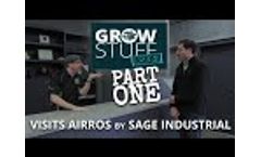 Grow Stuff INSIDER visits AirROS by SAGE Industrial Part 1 - Video