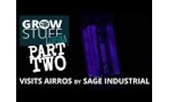 Grow Stuff INSIDER visits AirROS by SAGE Industrial Part 2 - Video