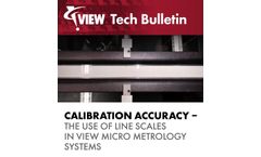 VIEW Tech Bulletin - Calibration Accuracy - The Use of Line Scales in VIEW Micro Metrology Systems
