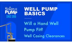 Simple Pump Well Pump Basics - Well Casing Clearances - Video