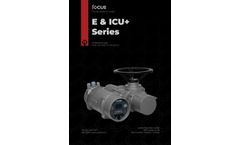 Focus - Model E & ICUplus Series - Modulating Multi-Turn Electric Actuator - Brochure