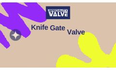 Knife Gate Valve Explained : Explore Types, Parts and more !! | Specialty Valve - Video