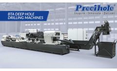 Precihole - BTA Deep Hole Drilling Machine - Deep Hole Drilling - Video