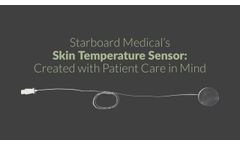 Starboard Medical's Skin Temperature Sensor: Created with Patient Care in Mind - Video