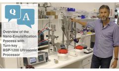 Overview of the Nano-Emulsification Procedure with BSP-1200 Ultrasonic Processor and NanoStabilizers - Video