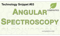 Spectroscopy: Compolytics ScanCorder Angular Spectroscopy (Technology Snippet #03) - Video