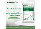 Shouxin - Model Cationic Polyacrylamide - Deep Collaboration with American & Chinese Academicians