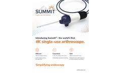Introducing Summit - 4K single-use arthroscope - Brochure