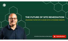 The Future of Site Remediation: Unlocking Faster Site Closure with AI-Powered Insights - Video