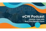 eCW Podcast: Uncover Costs with Real-Time Benefit Check - Video