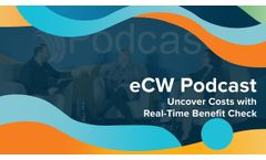 eCW Podcast: Uncover Costs with Real-Time Benefit Check - Video
