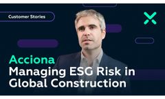 How ACCIONA Manages ESG Risk and Supply Chain Growth with IntegrityNext - Video