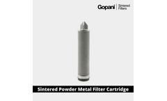 Gopani Filters Private Limited - Porous Sintered Powder Metal Filter Cartridges