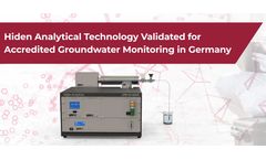 Hiden Analytical Technology Validated for Accredited Groundwater Monitoring in Germany