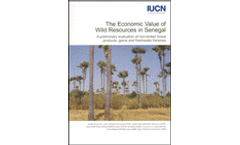 The Economic Value of Wild Resources in Senegal: A Preliminary Evaluation of Non-timber Forest Products, Game and Freshwater Fisheries