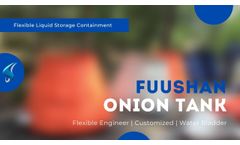 Fuushan Onion Tank Filling Water Demonstrate - Video