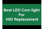 Best way to LED Corn Light for HID Replacement Video