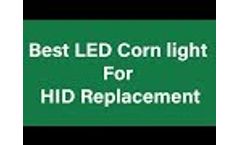 Best way to LED Corn Light for HID Replacement Video