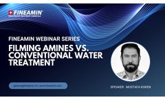 Fineamin Webinar Series: Part 1 - Filming Amines vs. Conventional Water Treatment Methods