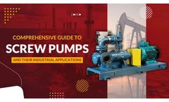 Comprehensive Guide to Screw Pumps and Their Industrial Applications
