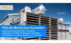 Optimizing Industrial HVAC-R Systems: Applications of PHILOS Membrane Humidifier Technology in Cooling, Heating, and Ventilation