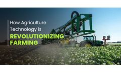 How Agriculture Technology is Revolutionizing Farming
