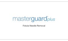 Medisystems MasterGuard Plus AVF Needle Removal - Video