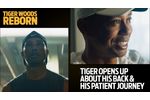 Tiger Woods: Reborn (Documentary) | Tiger Opens Up About His Back & His Patient Journey - Video