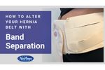 Nu-Hope Hernia Belt Alteration: Band Separation - Video