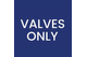 Valves Only