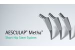AESCULAP Metha Short Hip Stem System - Video