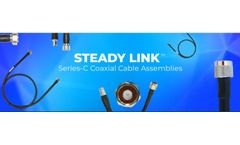 Steady Link - Model Series-C - Coaxial Cable Assemblies