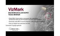 VizMark | Macromolecular Biopsy Tissue Marker - Video