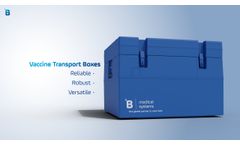 B Medical Systems | Reliably Transport Vaccines in any Environment with the RCW25 Transport Box - Video
