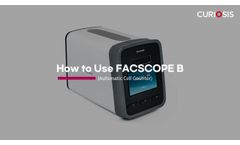 How to use FACSCOPE B from Curiosis - Video