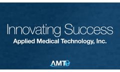Innovating Success: Applied Medical Technology, Inc. - Video