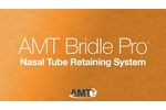 AMT Bridle Pro Nasal Tube Retaining System - Video