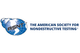 The American Society for Nondestructive Testing (ASNT)