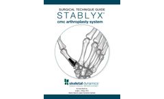 STABLYX CMC Arthroplasty System Surgical - Technique Guide