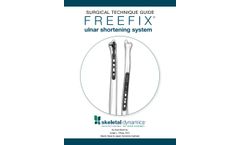 FREEFIX Ulnar Shortening System Surgical Technique Guide